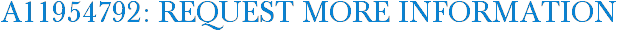 A11954792: Request More Information
