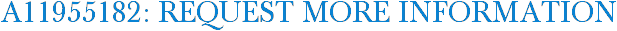 A11955182: Request More Information