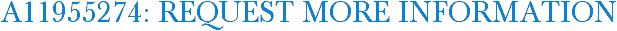 A11955274: Request More Information