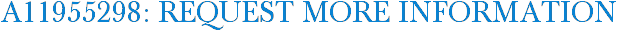A11955298: Request More Information