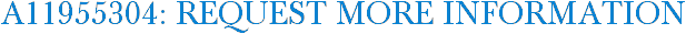 A11955304: Request More Information