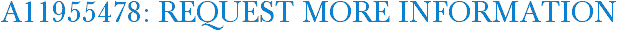 A11955478: Request More Information