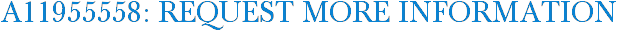 A11955558: Request More Information
