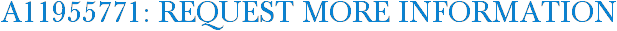 A11955771: Request More Information