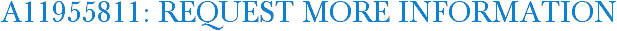 A11955811: Request More Information