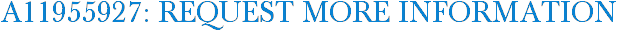 A11955927: Request More Information