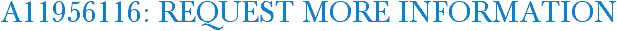 A11956116: Request More Information