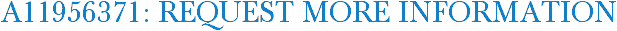 A11956371: Request More Information