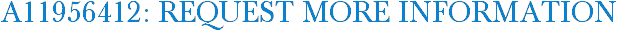 A11956412: Request More Information