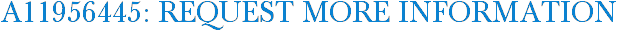 A11956445: Request More Information