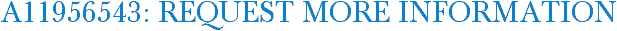 A11956543: Request More Information