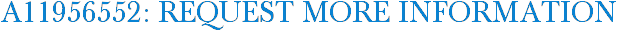 A11956552: Request More Information