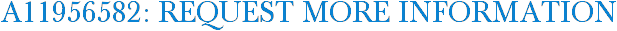 A11956582: Request More Information