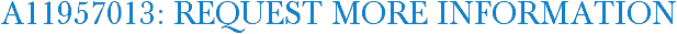 A11957013: Request More Information