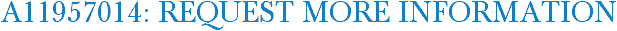 A11957014: Request More Information