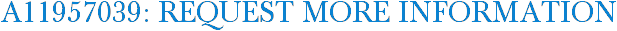 A11957039: Request More Information
