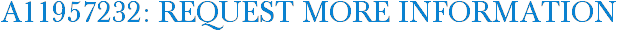 A11957232: Request More Information