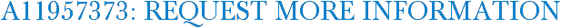 A11957373: Request More Information