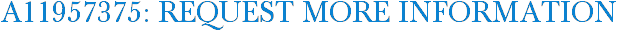 A11957375: Request More Information