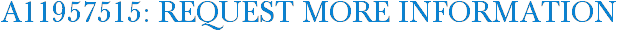 A11957515: Request More Information