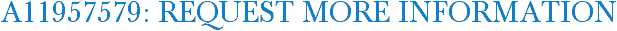A11957579: Request More Information