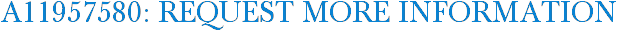 A11957580: Request More Information