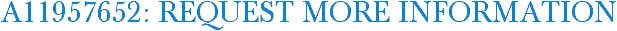 A11957652: Request More Information
