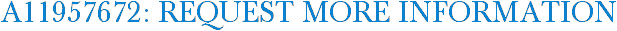 A11957672: Request More Information