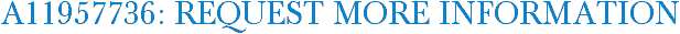 A11957736: Request More Information