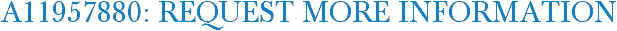 A11957880: Request More Information