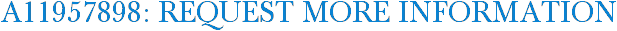 A11957898: Request More Information