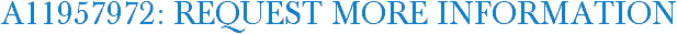 A11957972: Request More Information
