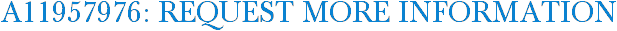 A11957976: Request More Information