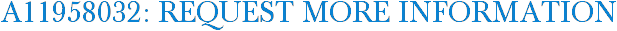 A11958032: Request More Information