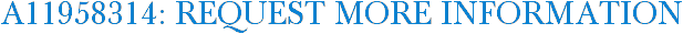 A11958314: Request More Information
