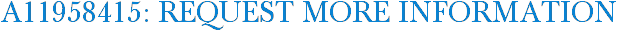 A11958415: Request More Information