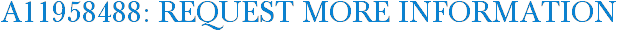 A11958488: Request More Information