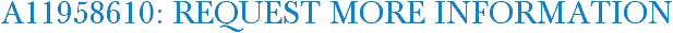 A11958610: Request More Information