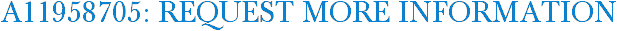 A11958705: Request More Information