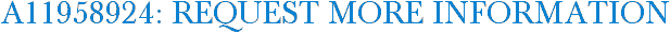 A11958924: Request More Information