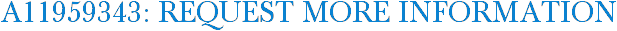 A11959343: Request More Information
