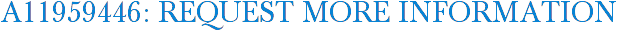 A11959446: Request More Information