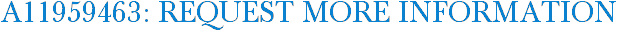 A11959463: Request More Information