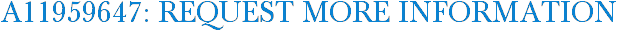 A11959647: Request More Information