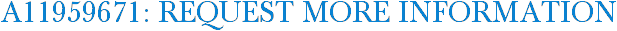 A11959671: Request More Information