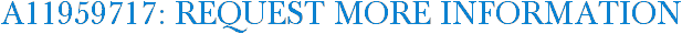 A11959717: Request More Information
