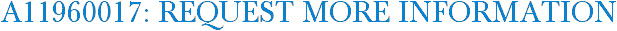 A11960017: Request More Information