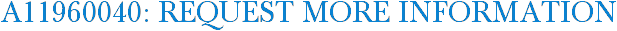 A11960040: Request More Information