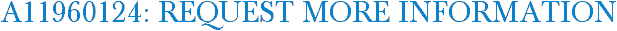 A11960124: Request More Information
