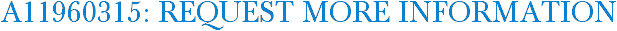 A11960315: Request More Information